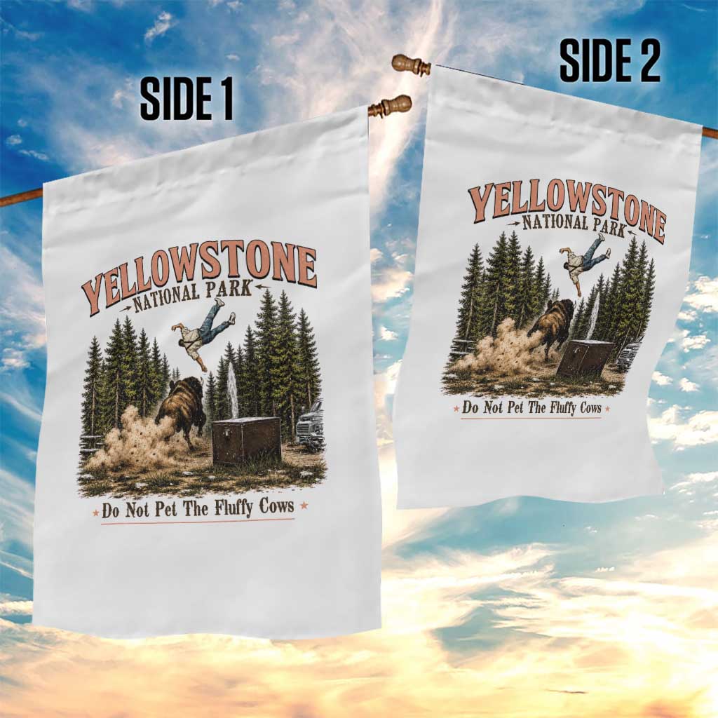 Do Not Pet The Fluffy Cows Yellowstone National Park Garden Flag Funny Vintage Bison Tourist Attack Graphic