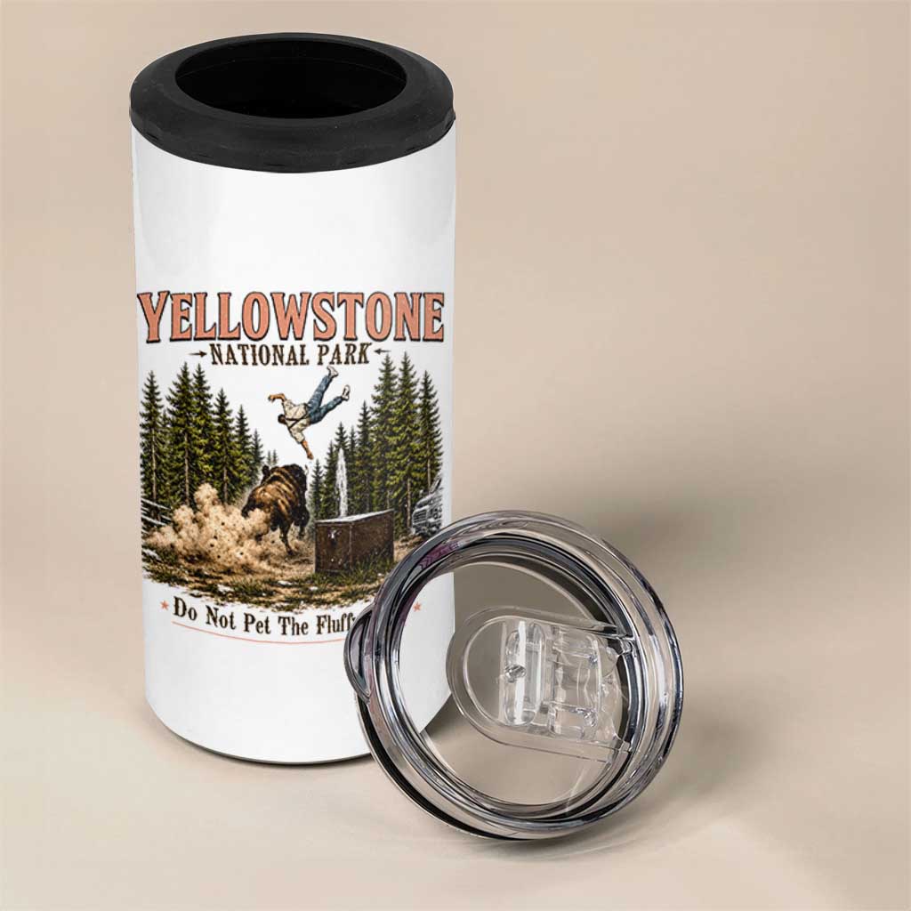 Do Not Pet The Fluffy Cows Yellowstone National Park 4 in 1 Can Cooler Tumbler Funny Vintage Bison Tourist Attack Graphic