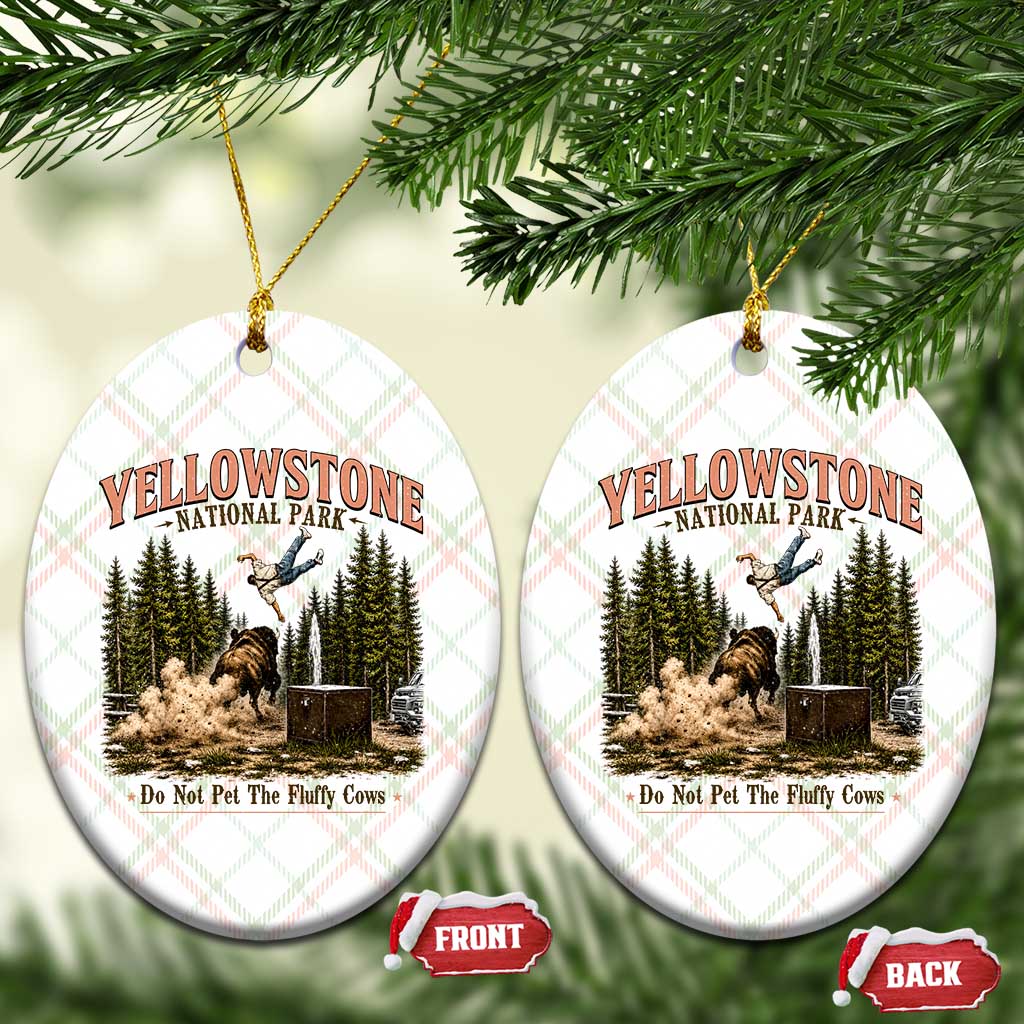 Do Not Pet The Fluffy Cows Yellowstone National Park Ceramic Ornament Funny Vintage Bison Tourist Attack Graphic