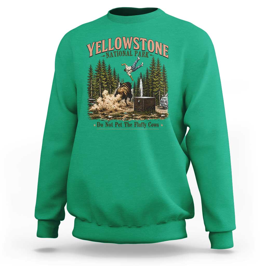 Do Not Pet The Fluffy Cows Yellowstone National Park Sweatshirt Funny Vintage Bison Tourist Attack Graphic
