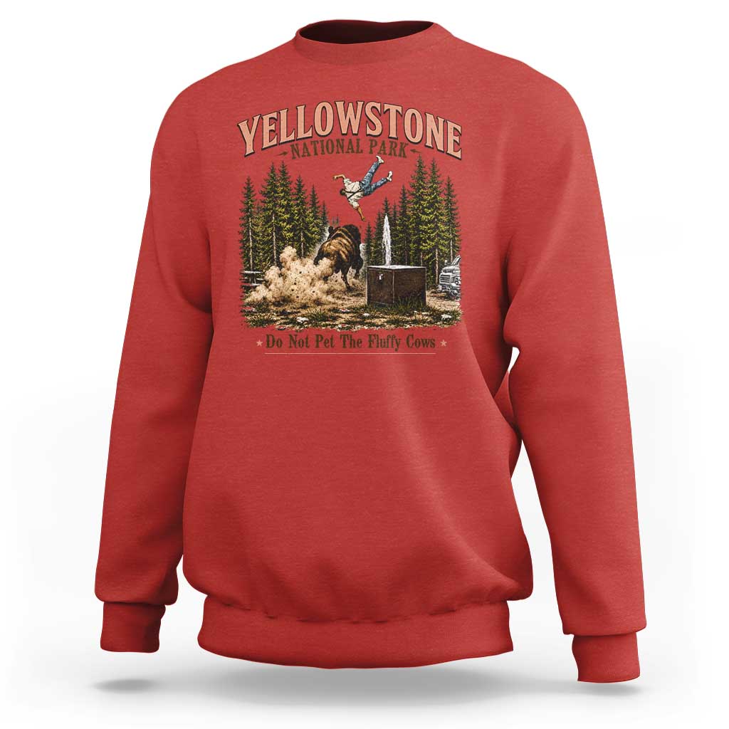 Do Not Pet The Fluffy Cows Yellowstone National Park Sweatshirt Funny Vintage Bison Tourist Attack Graphic