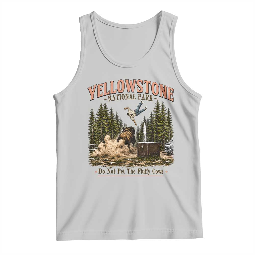 Do Not Pet The Fluffy Cows Yellowstone National Park Tank Top Funny Vintage Bison Tourist Attack Graphic