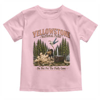 Do Not Pet The Fluffy Cows Yellowstone National Park Toddler T Shirt Funny Vintage Bison Tourist Attack Graphic