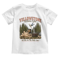 Do Not Pet The Fluffy Cows Yellowstone National Park Toddler T Shirt Funny Vintage Bison Tourist Attack Graphic