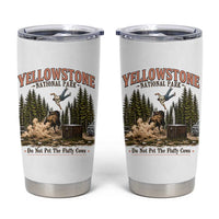 Do Not Pet The Fluffy Cows Yellowstone National Park Tumbler Cup Funny Vintage Bison Tourist Attack Graphic