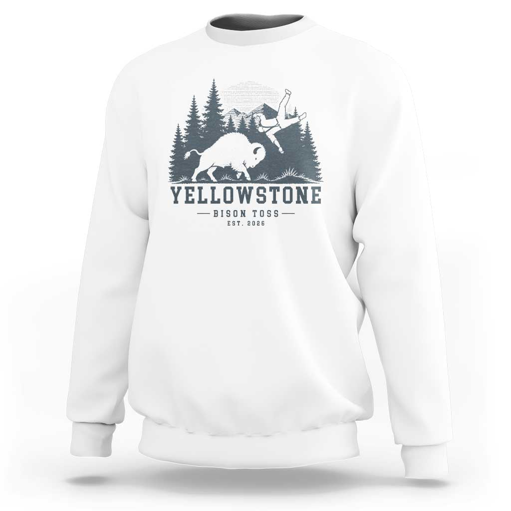 Yellowstone Bison Toss Est 2026 Sweatshirt Funny Sarcastic Tourist National Park Badge Graphic