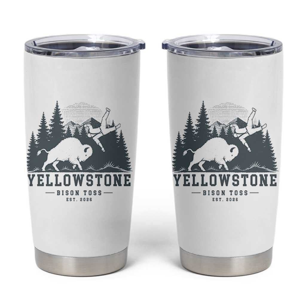 Yellowstone Bison Toss Est 2026 Tumbler Cup Funny Sarcastic Tourist National Park Badge Graphic