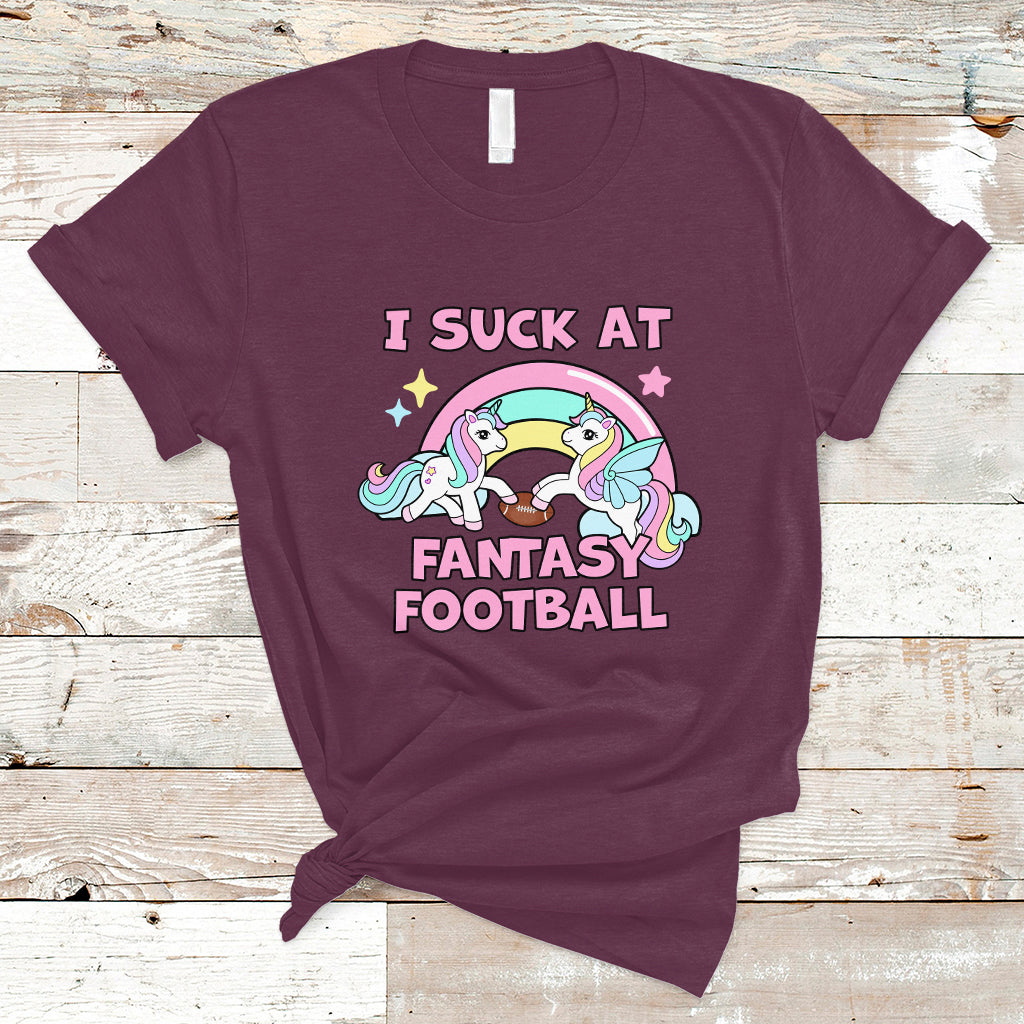 Fantasy Football T Shirt Unicorn Rainbow Funny Loser I Suck At - Wonder Print Shop