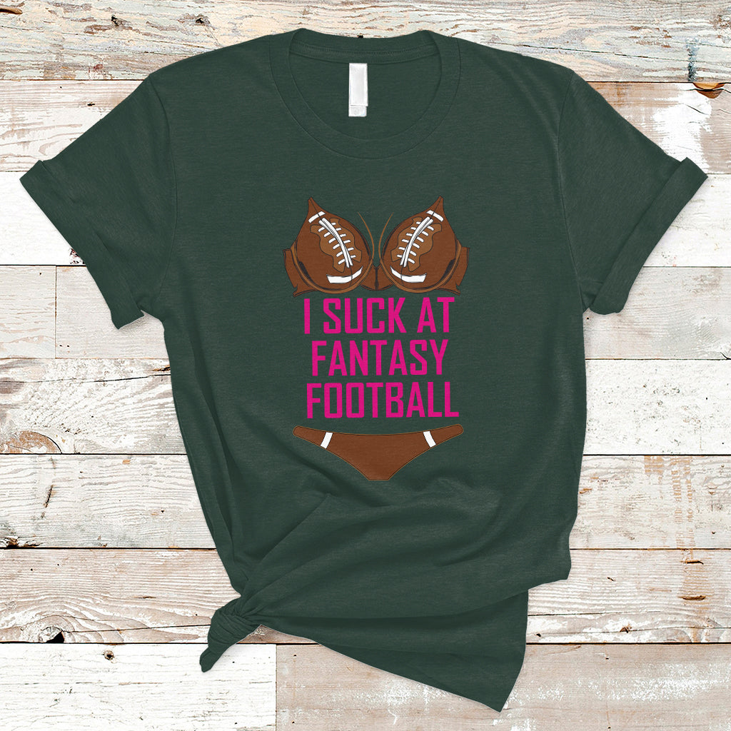 Fantasy Football T Shirt Funny I Suck At Loser Bikini Pink - Wonder Print Shop