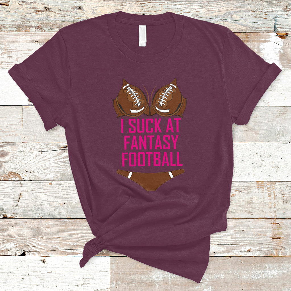 Fantasy Football T Shirt Funny I Suck At Loser Bikini Pink - Wonder Print Shop