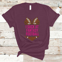 Fantasy Football T Shirt Funny I Suck At Loser Bikini Pink - Wonder Print Shop