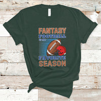 Fantasy Football T Shirt Fantasy Football Is My Favorite Season - Wonder Print Shop