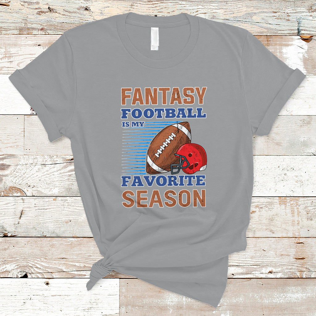 Fantasy Football T Shirt Fantasy Football Is My Favorite Season - Wonder Print Shop