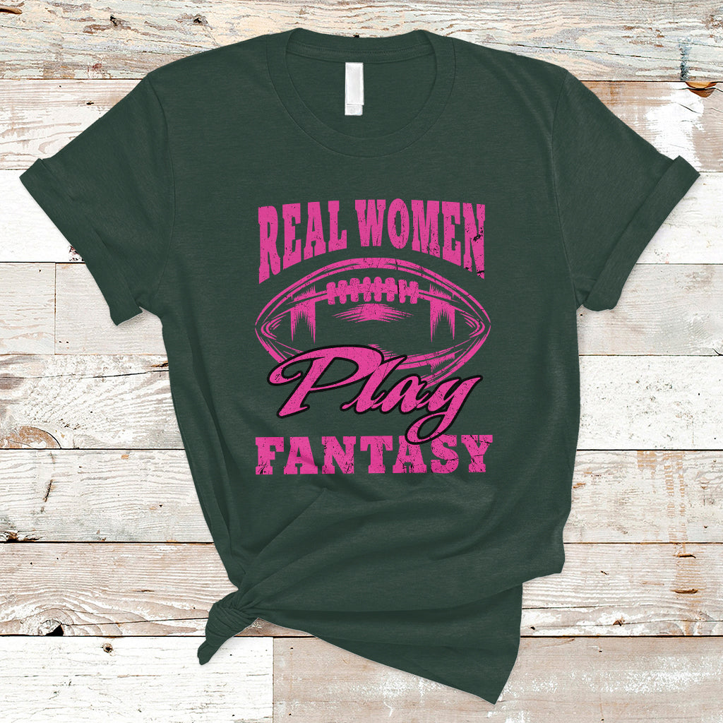 Fantasy Football T Shirt Real Women Play Fantasy Draft Party Women - Wonder Print Shop