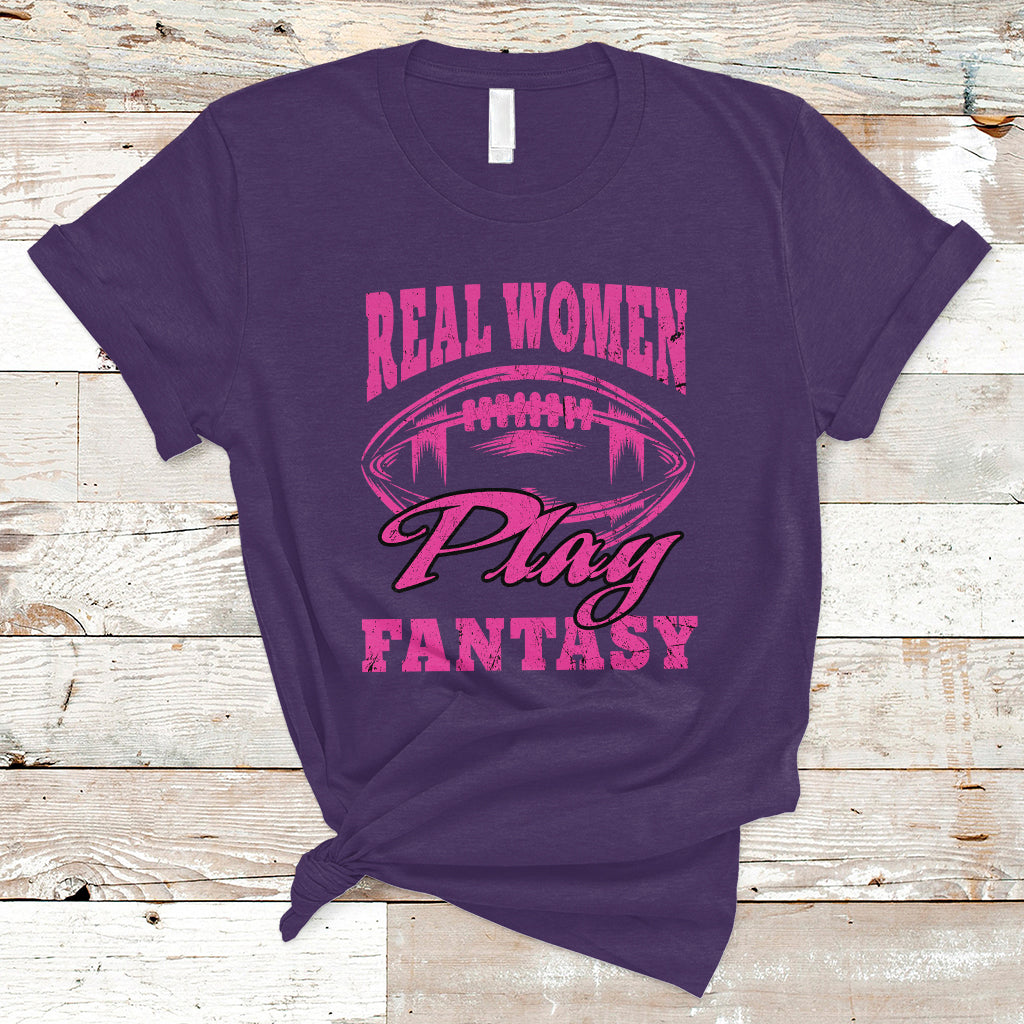 Fantasy Football T Shirt Real Women Play Fantasy Draft Party Women - Wonder Print Shop
