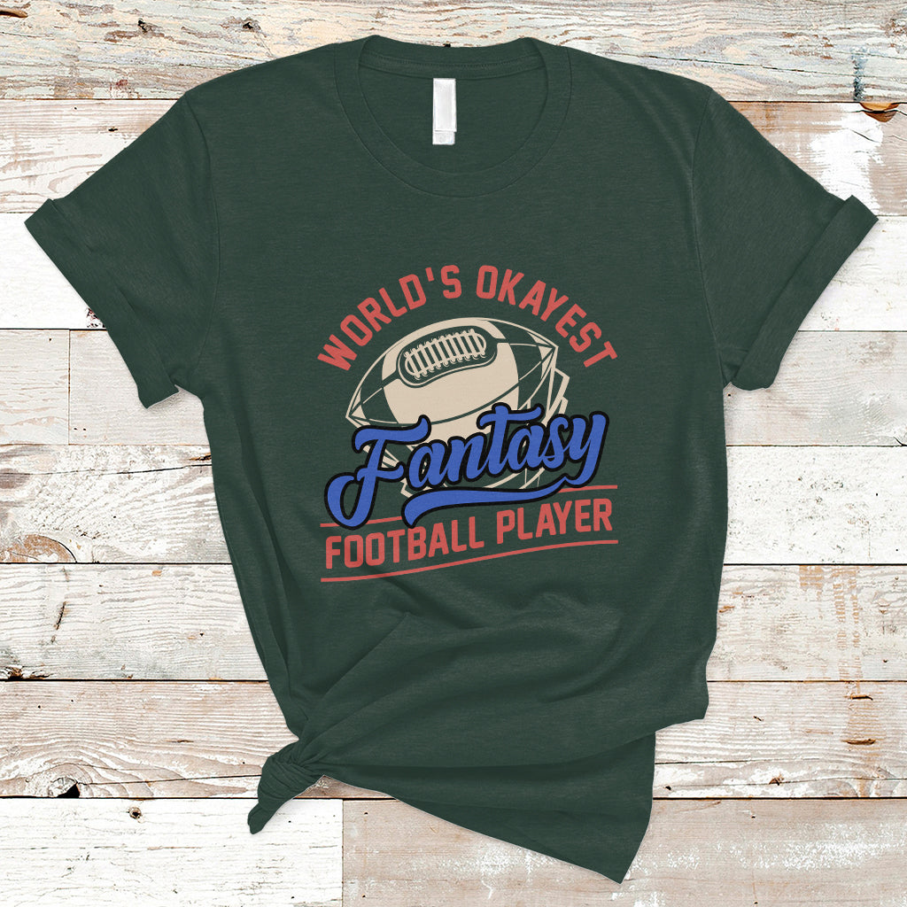 Fantasy Football T Shirt World's Okayest Player - Wonder Print Shop