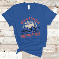Fantasy Football T Shirt World's Okayest Player - Wonder Print Shop