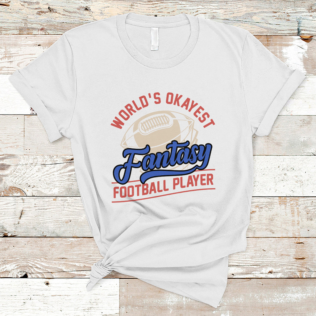 Fantasy Football T Shirt World's Okayest Player - Wonder Print Shop
