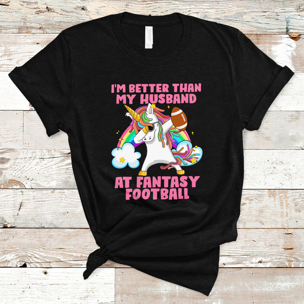 Fantasy Football T Shirt I'm Better Than My Husband At Wife Women - Wonder Print Shop