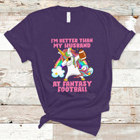 Fantasy Football T Shirt I'm Better Than My Husband At Wife Women - Wonder Print Shop