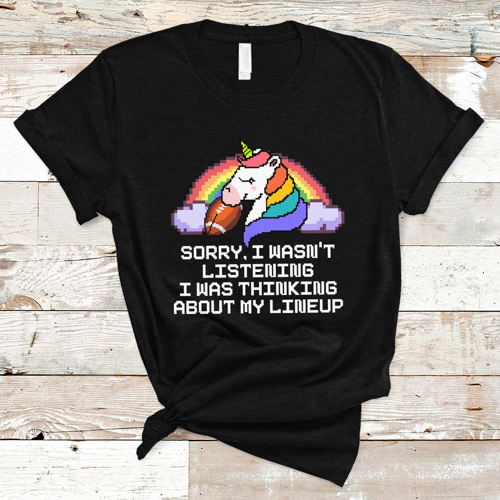 Funny Fantasy Football T Shirt I Wasn't Listening Think About Lineup - Wonder Print Shop