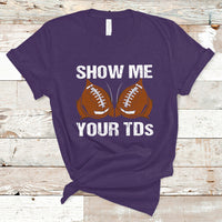 Funny Fantasy Football T Shirt Show Me Your TDs Touchdown Draft Party - Wonder Print Shop