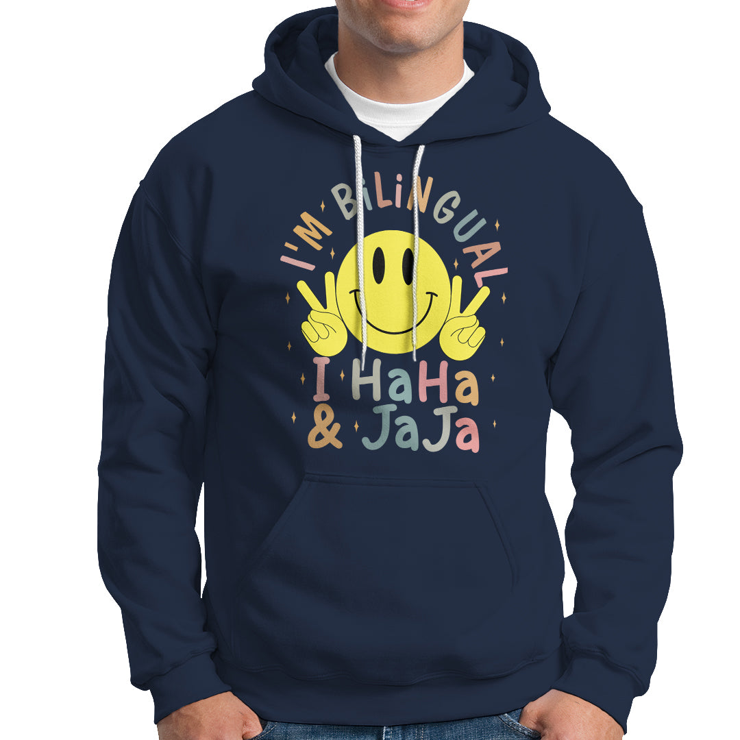 Funny Bilingual Hoodie Spanish Teacher Maestra I'm BilingualI Haha and Jaja Hispanic Heritage Month - Wonder Print Shop