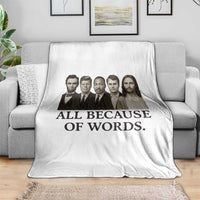 All Because of Words Throw Blanket Tribute to Truth Tellers Freedom Defender - Wonder Print Shop