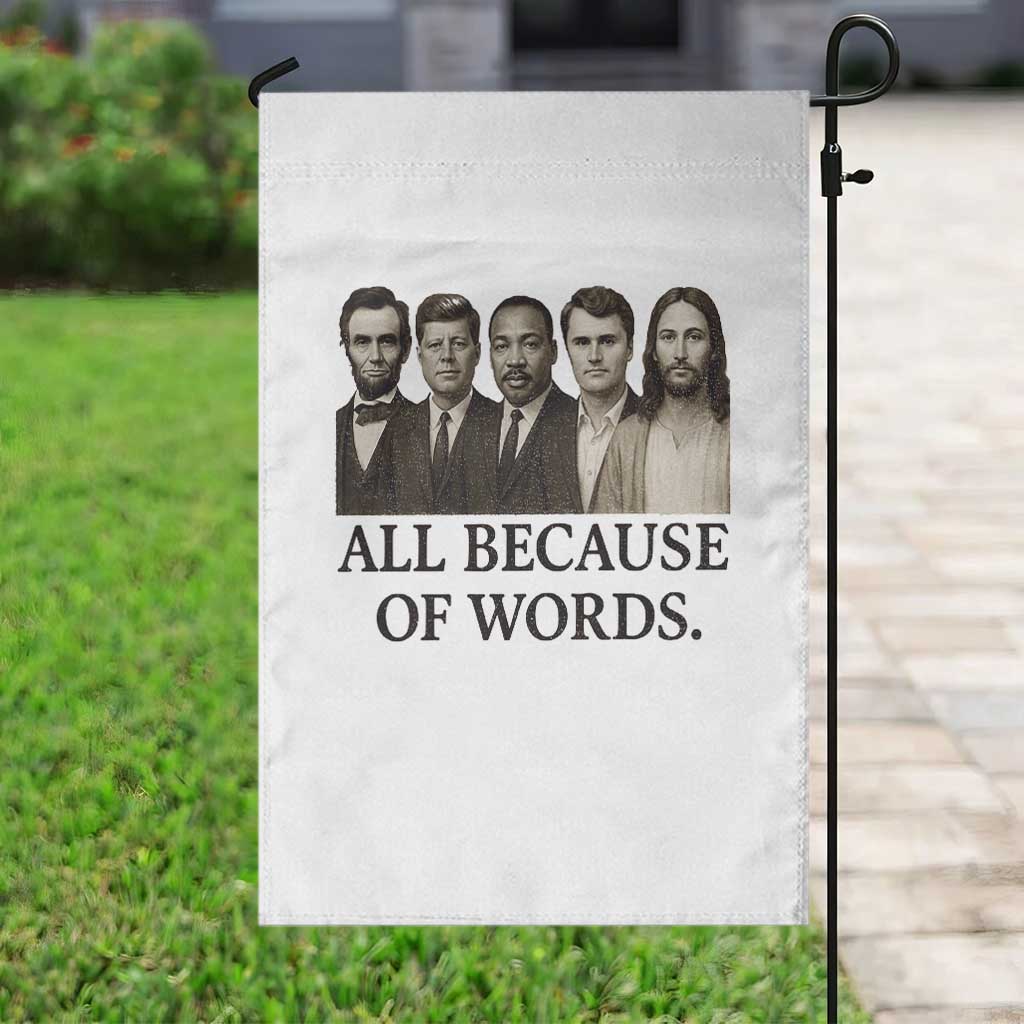 All Because of Words Garden Flag Tribute to Truth Tellers Freedom Defender - Wonder Print Shop