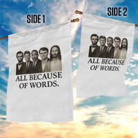 All Because of Words Garden Flag Tribute to Truth Tellers Freedom Defender - Wonder Print Shop