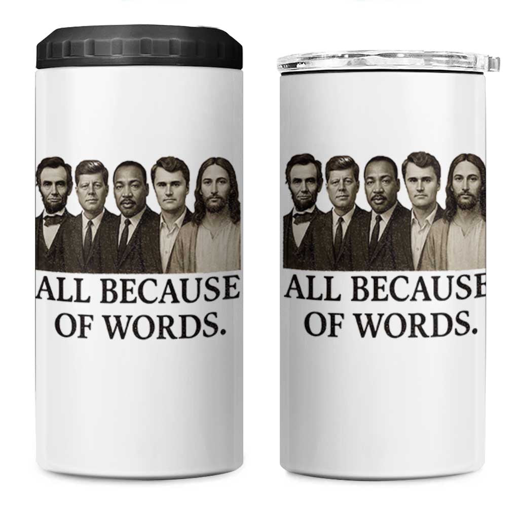 All Because of Words 4 in 1 Can Cooler Tumbler Tribute to Truth Tellers Freedom Defender - Wonder Print Shop