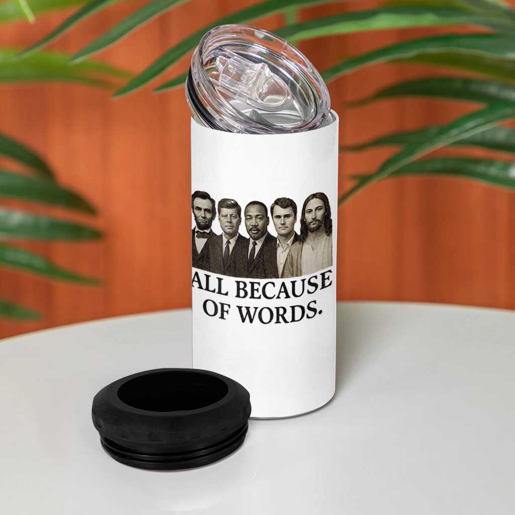 All Because of Words 4 in 1 Can Cooler Tumbler Tribute to Truth Tellers Freedom Defender - Wonder Print Shop