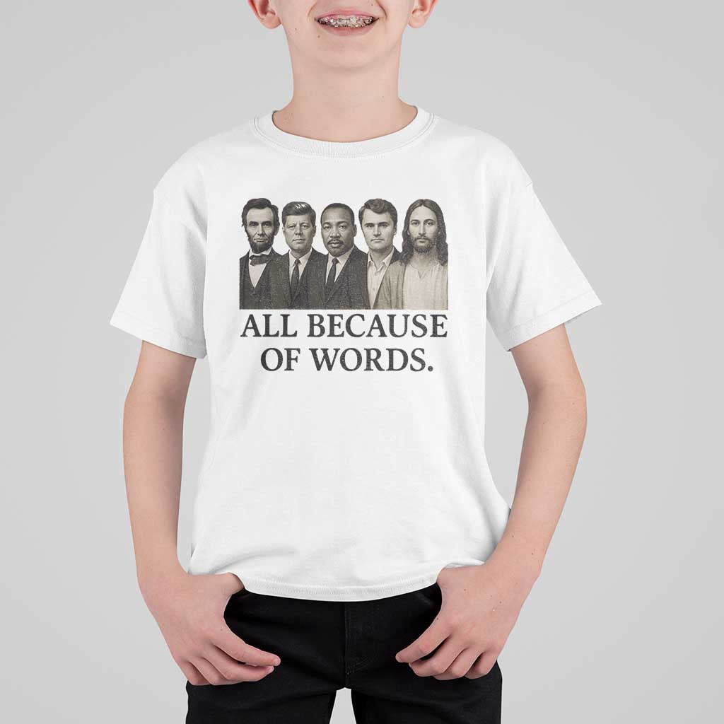 All Because of Words T Shirt For Kid Tribute to Truth Tellers Freedom Defender - Wonder Print Shop