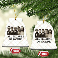All Because of Words Ceramic Ornament Tribute to Truth Tellers Freedom Defender - Wonder Print Shop