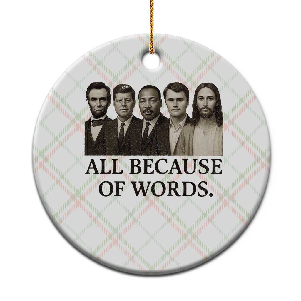 All Because of Words Ceramic Ornament Tribute to Truth Tellers Freedom Defender - Wonder Print Shop