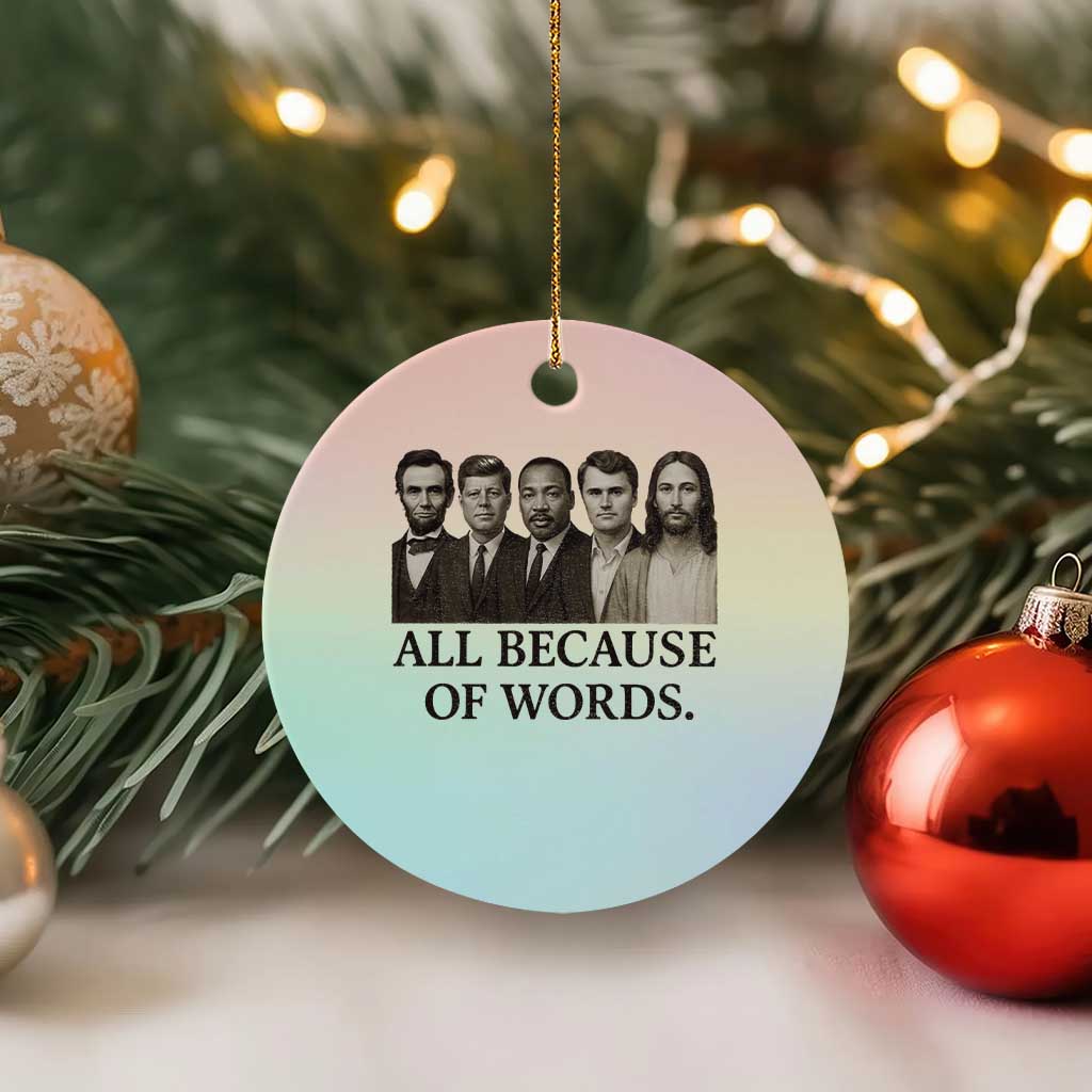 All Because of Words Ceramic Ornament Tribute to Truth Tellers Freedom Defender - Wonder Print Shop