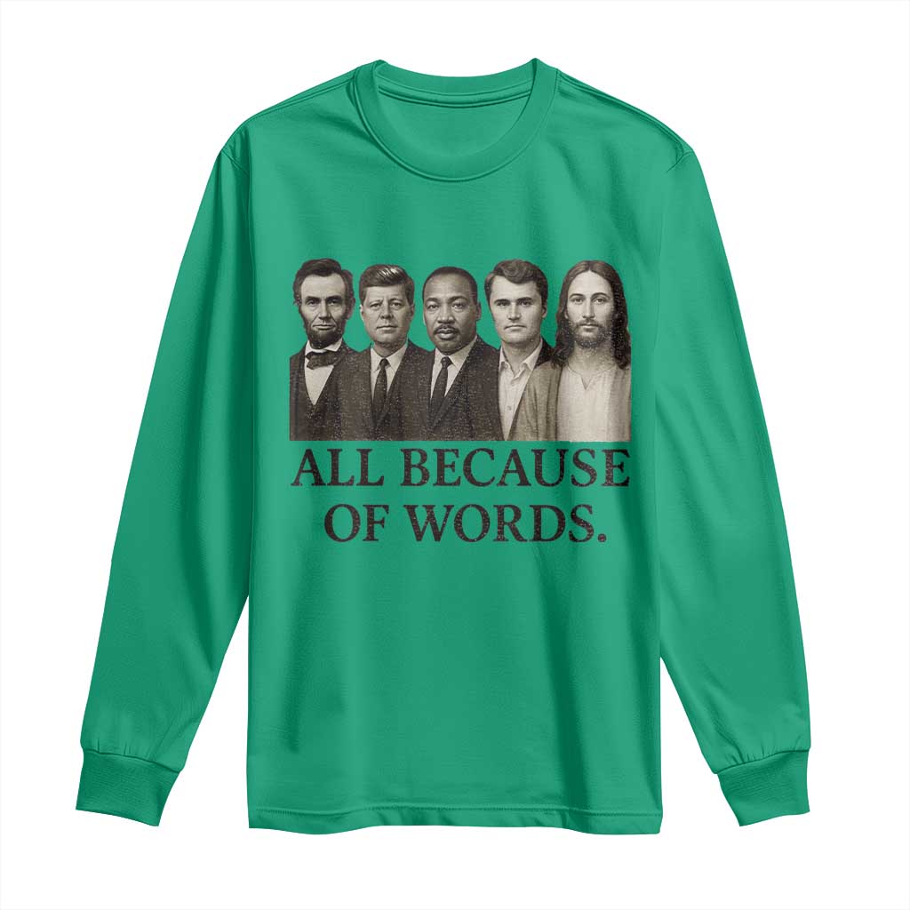 All Because of Words Long Sleeve Shirt Tribute to Truth Tellers Freedom Defender - Wonder Print Shop