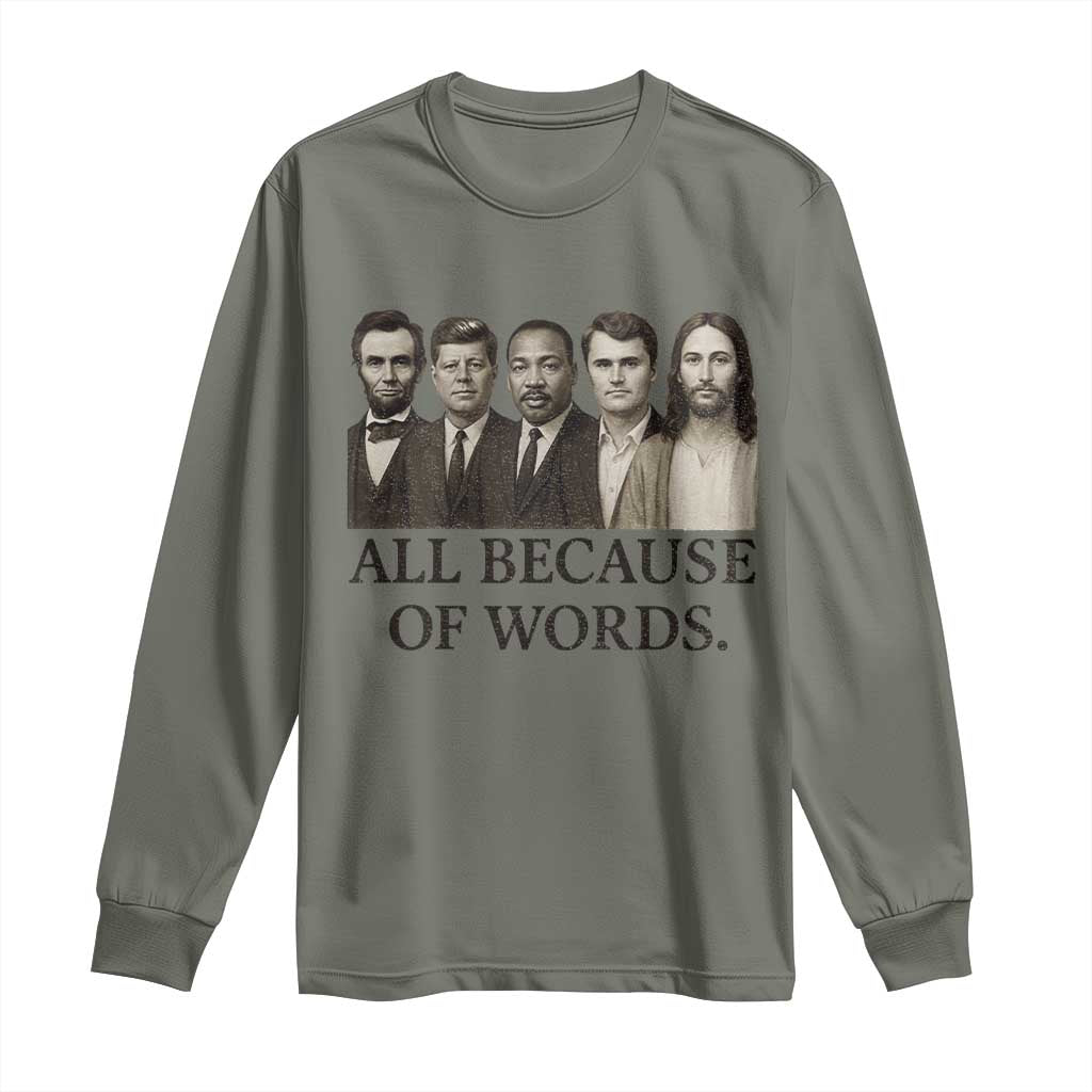 All Because of Words Long Sleeve Shirt Tribute to Truth Tellers Freedom Defender - Wonder Print Shop
