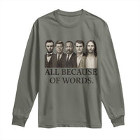 All Because of Words Long Sleeve Shirt Tribute to Truth Tellers Freedom Defender - Wonder Print Shop