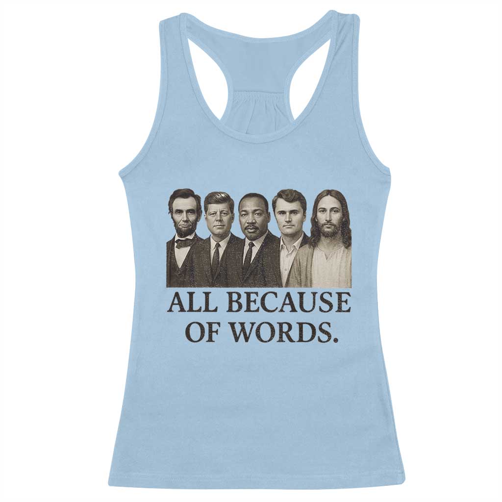 All Because of Words Racerback Tank Top Tribute to Truth Tellers Freedom Defender - Wonder Print Shop