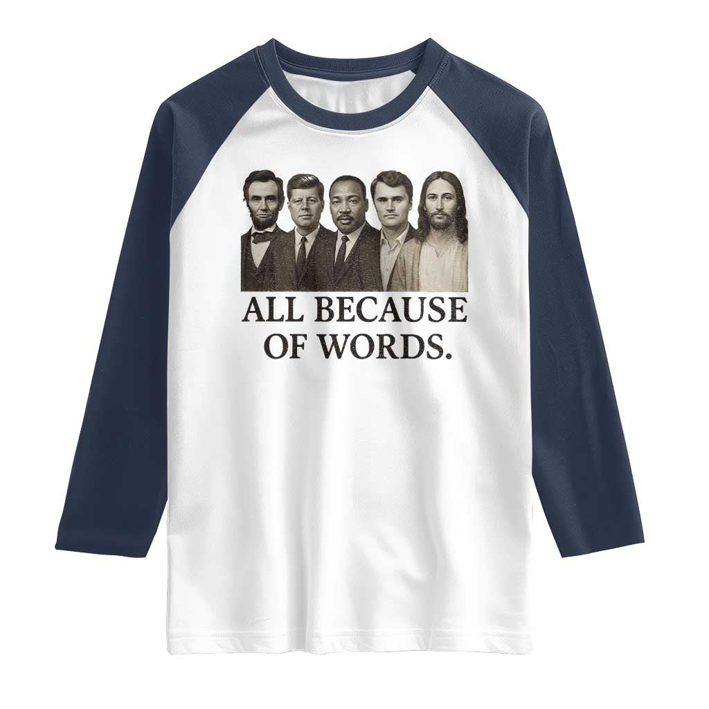 All Because of Words Raglan Shirt Tribute to Truth Tellers Freedom Defender - Wonder Print Shop