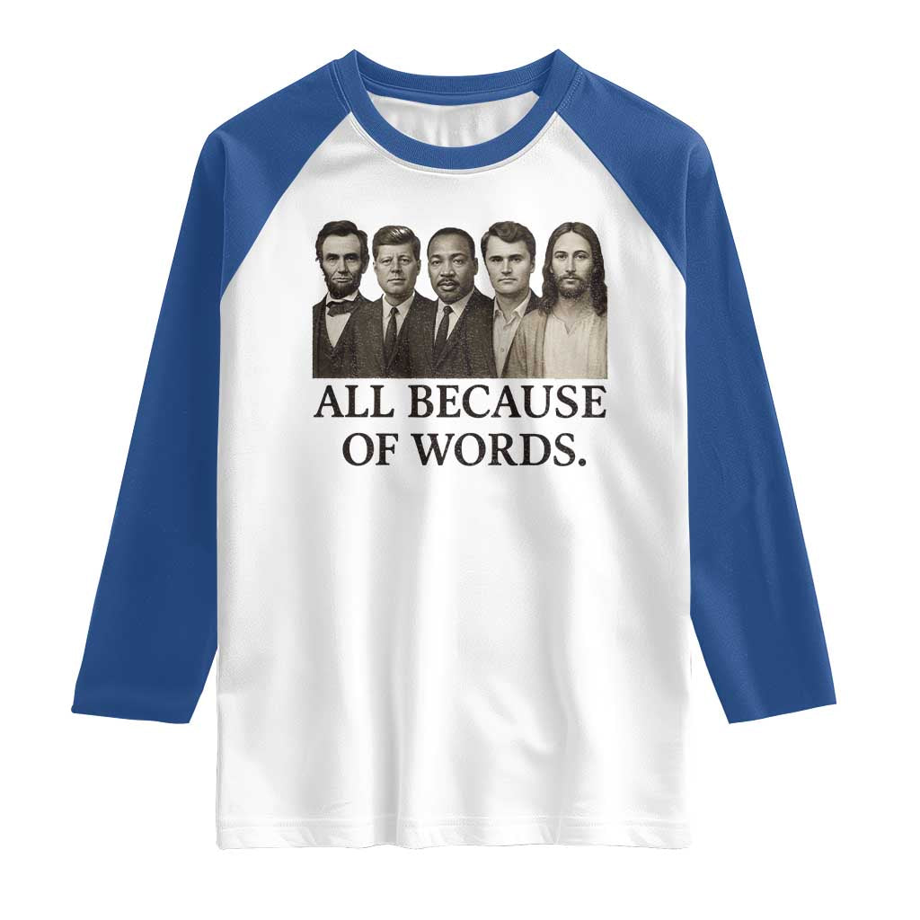 All Because of Words Raglan Shirt Tribute to Truth Tellers Freedom Defender - Wonder Print Shop