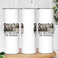 All Because of Words Skinny Tumbler Tribute to Truth Tellers Freedom Defender - Wonder Print Shop