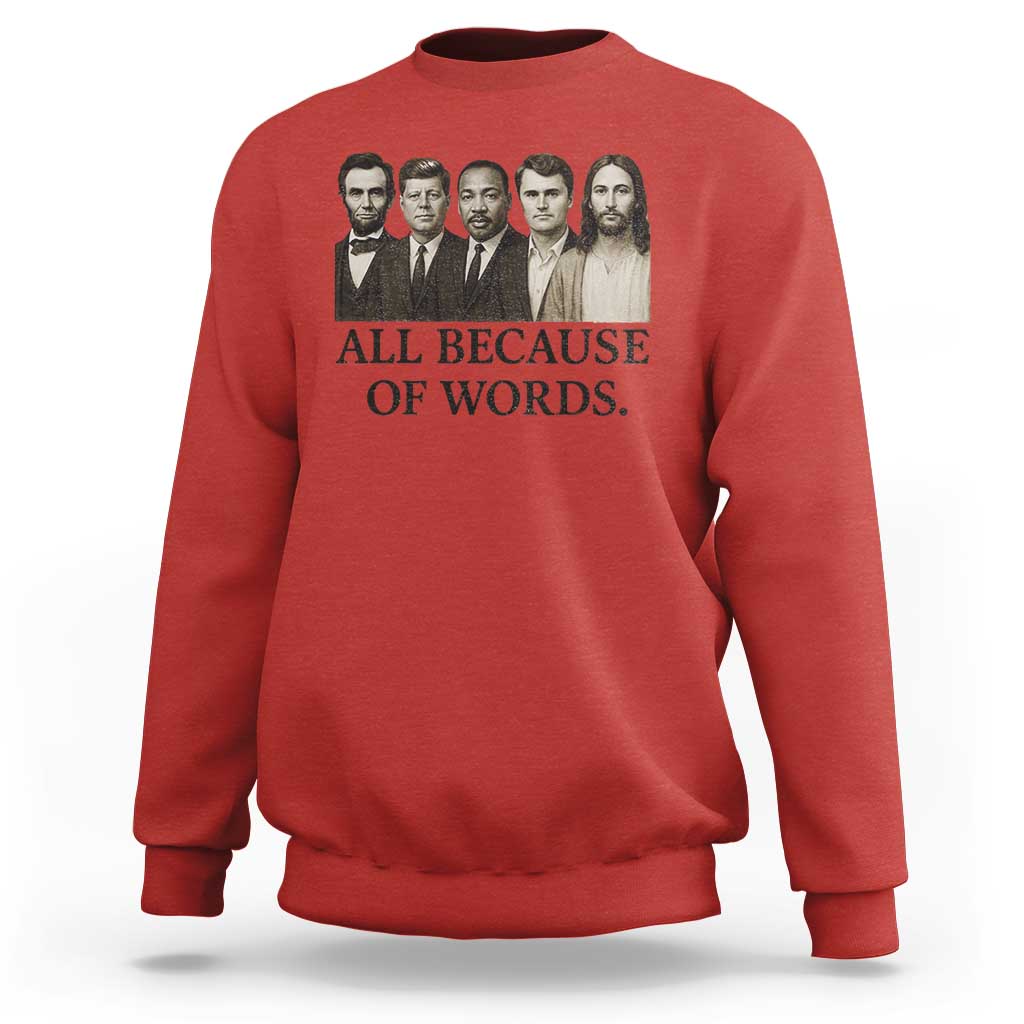 All Because of Words Sweatshirt Tribute to Truth Tellers Freedom Defender - Wonder Print Shop