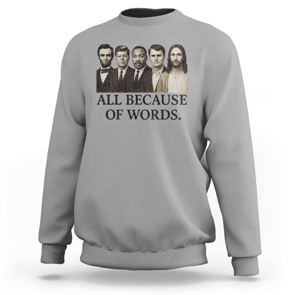 All Because of Words Sweatshirt Tribute to Truth Tellers Freedom Defender - Wonder Print Shop