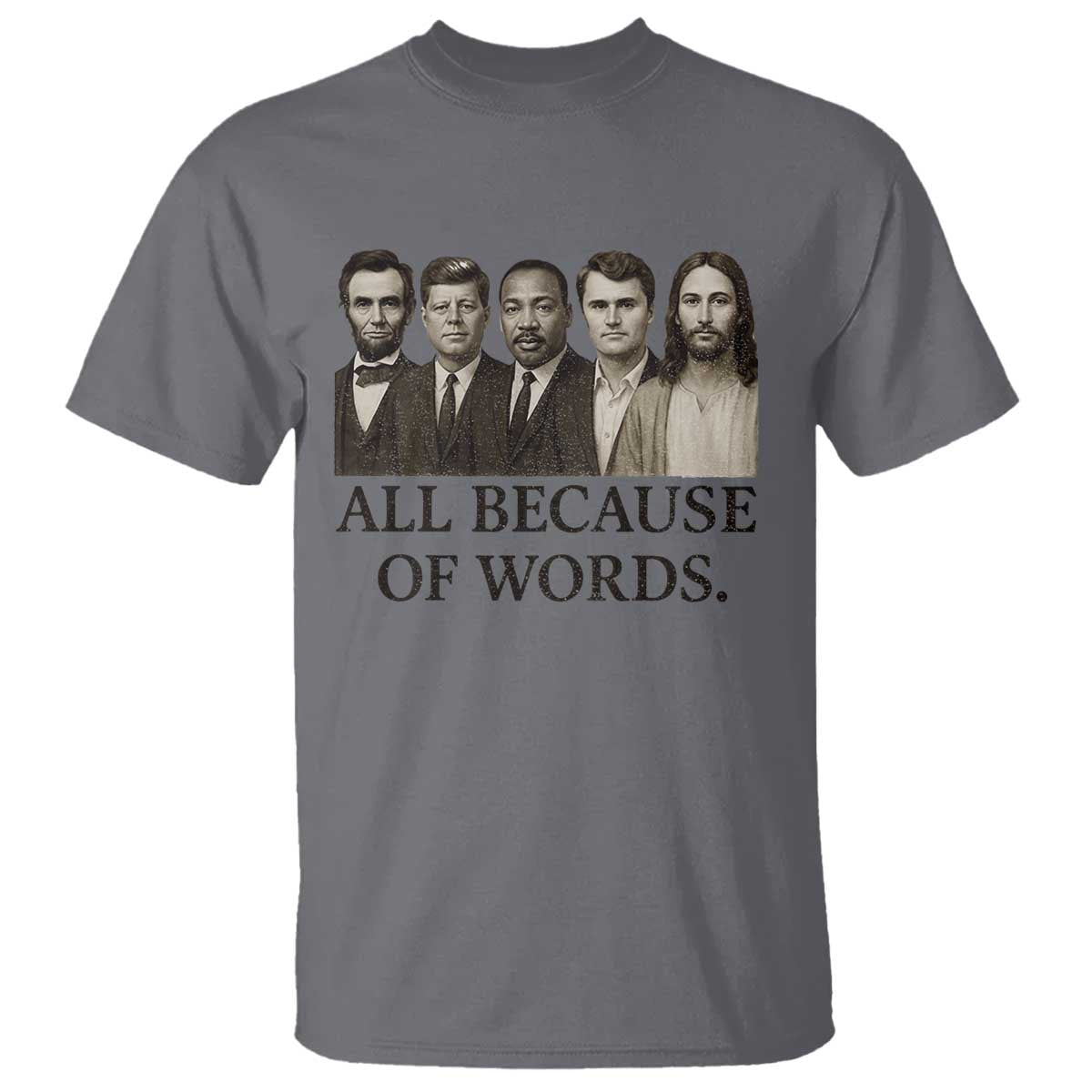 All Because of Words T Shirt Tribute to Truth Tellers Freedom Defender - Wonder Print Shop