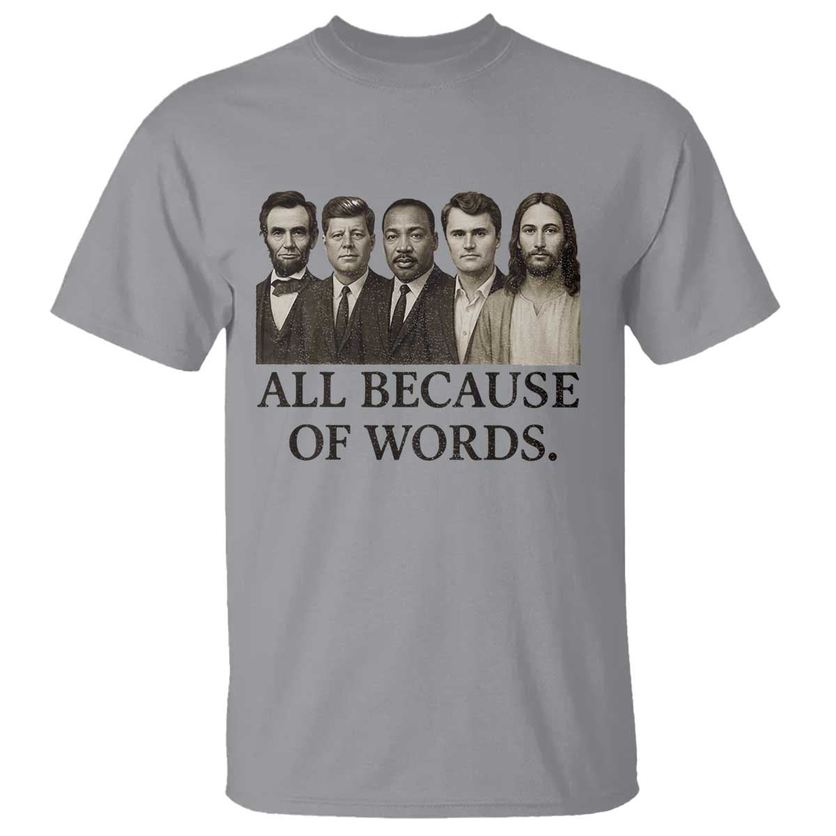 All Because of Words T Shirt Tribute to Truth Tellers Freedom Defender - Wonder Print Shop