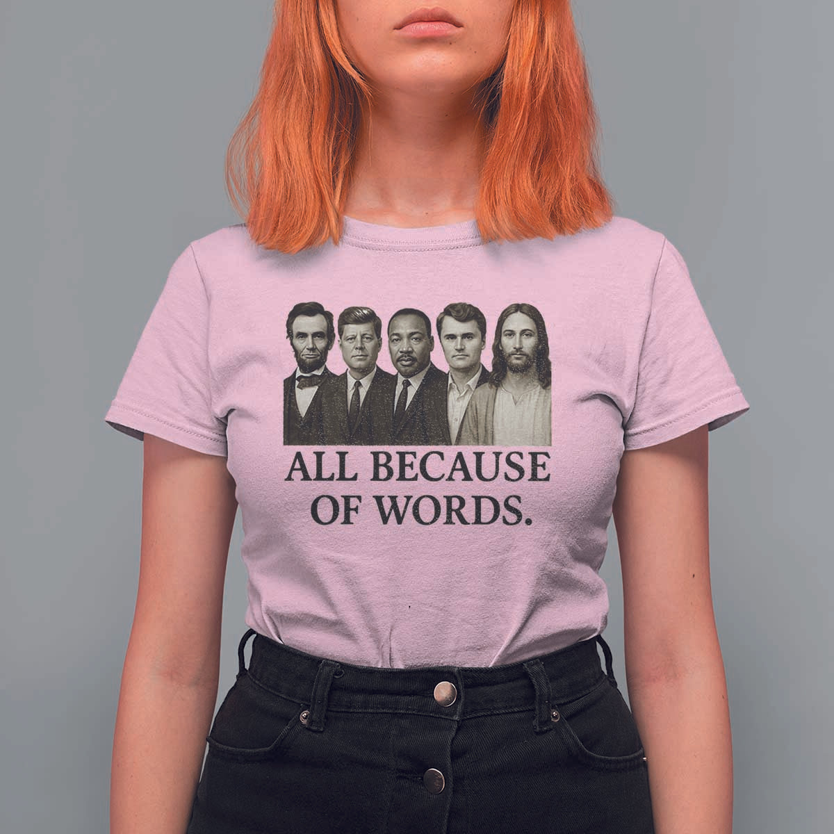 All Because of Words T Shirt For Women Tribute to Truth Tellers Freedom Defender - Wonder Print Shop