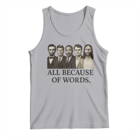 All Because of Words Tank Top Tribute to Truth Tellers Freedom Defender - Wonder Print Shop