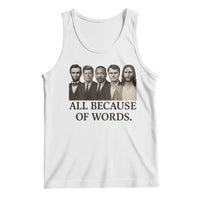 All Because of Words Tank Top Tribute to Truth Tellers Freedom Defender - Wonder Print Shop